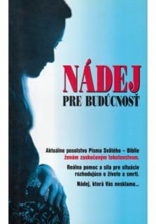 Nádej pre budúcnosť (Nádej, ktorá Vás nesklame...)
