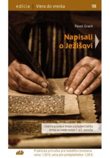Napísali o Ježišovi (98) (Viera do vrecka č.98)