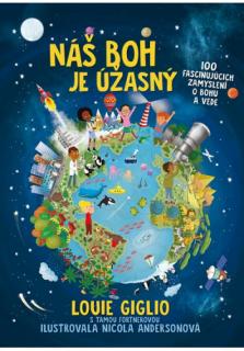 Náš Boh je úžasný (100 fascinujúcich zamyslení o Bohu a vede)