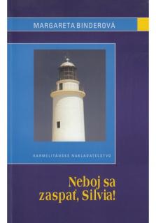 Neboj sa zaspať, Silvia!