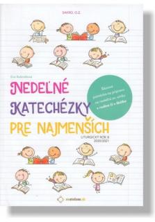 Nedeľné katechézky pre najmenších (Liturgický rok B) (Šikovná pomôcka na prípravu na nedeľnú svätú omšu v rodine či šlôlke.)