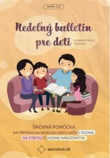 Nedeľný bulletin pre deti (Liturgický rok A) (Šikovná pomôcka na prípravu na nedeľnú svätú omšu v rodine, na stretku či hodine náboženstva.)