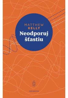 Neodporuj šťastiu