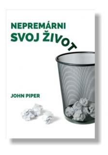 Nepremárni svoj život