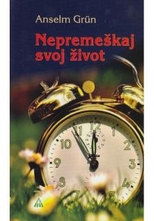 Nepremeškaj svoj život