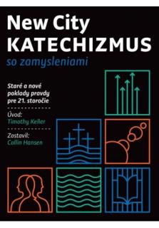 New City Katechizmus so zamysleniami (Staré a nové poklady pravdy pre 21. storočie)