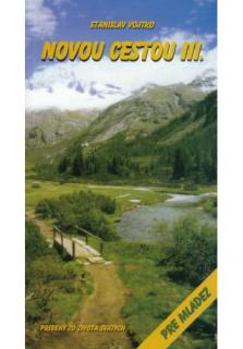 Novou cestou III. (Príbehy zo života svätých spracované pre mládež)
