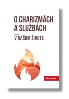 O charizmách a službách v našom živote
