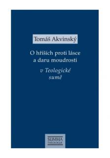 O hříších proti lásce a daru moudrosti (v Teologické sumě)