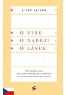O víře. O naději. O lásce