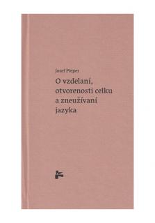 O vzdelaní, otvorenosti celku a zneužívaní jazyka (S úvodom Rastislava Nemca)