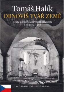 Obnovíš tvář země (Texty k obnově církve a společnosti z let 1988 - 1998)