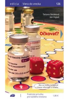Očkovať? (126) (Čo potrebujeme vedieť)