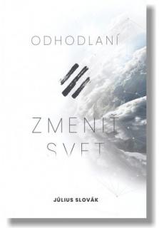 Odhodlaní zmeniť svet