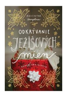 Odkrývanie Ježišových mien (Adventné zamyslenia)