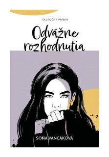 Odvážne rozhodnutia (Skutočný príbeh)