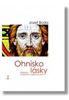 Ohnisko lásky (Meditácie o Litániách k Ježišovmu srdcu)
