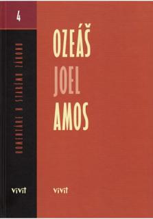 Ozeáš, Joel, Amos - Komentáre k Starému zákonu 4 (2. vydanie) (Komentáre k Starému zákonu. 4. zväzok)