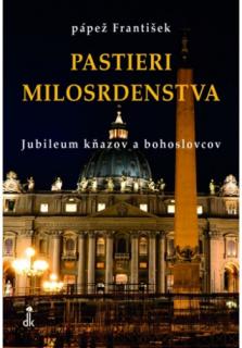 Pastieri milosrdenstva (Jubileum kňazov a bohoslovcov)
