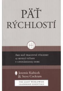 Päť rýchlostí (Ako mať pracovné výsledky aj skvelé vzťahy v uponáhľanej dobe)