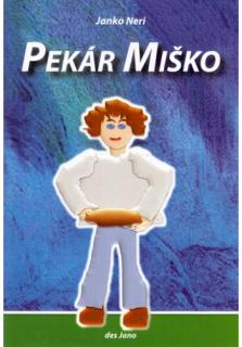 Pekár Miško (a jeho dom v horách)