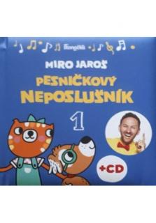 Pesničkový neposlušník 1 (Pre deti od 3 rokov + CD)