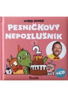 Pesničkový neposlušník 2 (Pre deti od 3 rokov + CD)
