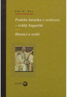 Podoba básnika v svätcovi - svätý Augustín (Básnici a svätí)