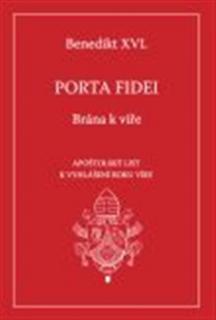 Porta fidei - Brána k víře (Apoštolský list daný motu proprio k vyhlášení Roku víry)