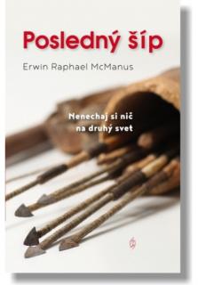 Posledný šíp (Nenechaj si nič na druhý svet)