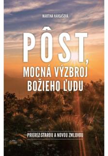 Pôst, mocná výzbroj Božieho ľudu (Prierez Starou a Novou zmluvou)