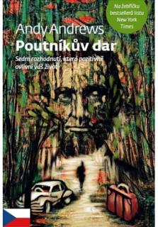Poutníkův dar (Sedm rozhodnutí, která pozitivně ovlivní váš život)