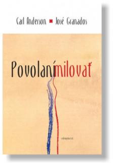 Povolaní milovať (Priblíženie teológie tela Jána Pavla II.)