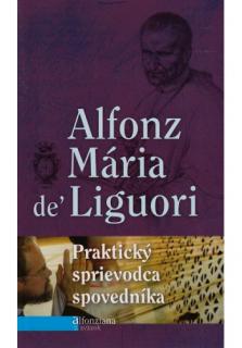 Praktický sprievodca spovedníka (edícia: Alfonziana, 2. zväzok)