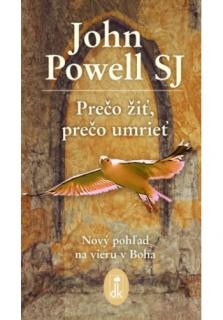 Prečo žiť, prečo umrieť (Nový pohľad na vieru v Boha)
