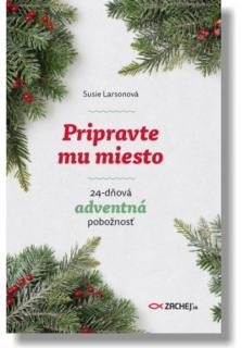 Pripravte mu miesto (24-dňová adventná pobožnosť)
