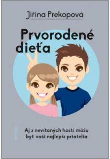 Prvorodené dieťa (Aj z nevítaných hostí môžu byť vaši najlepší priatelia)