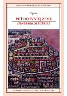 Púť do Svätej zeme (1) (Itinerarium Egeriae)