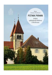 Pútnik Pirmin (Príbeh zakladateľa kláštora v Reichenau)