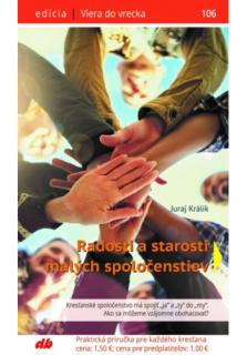 Radosti a starosti malých spoločenstiev (106) (Viera do vrecka č.106)