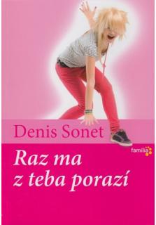 Raz ma z teba porazí (Rady rodičom dospievajúcich detí)