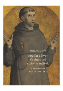 Regula a život (Čo dnes učí svätý František)