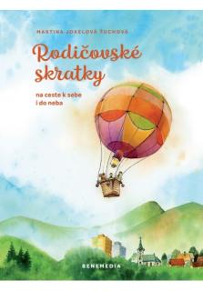 Rodičovské skratky (na ceste k sebe i do neba)