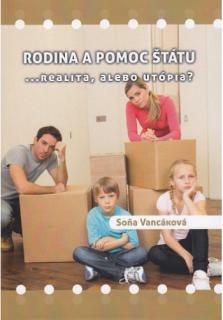 Rodina a pomoc štátu (...realita, alebo utópia?)