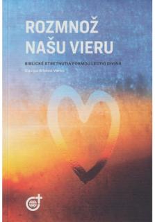 Rozmnož našu vieru (Biblické stretnutia formou Lectio divina)
