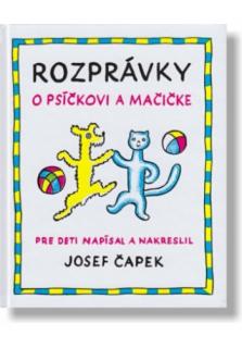 Rozprávky o psíčkovi a mačičke (Ako spolu gazdovali a ešte o všelijakých iných veciach)