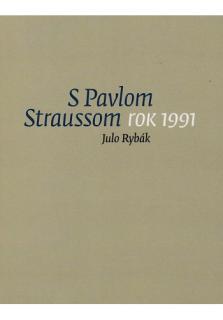 S Pavlom Straussom, rok 1991 (Záznamy zo Zápisníka Január - december 1991)