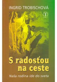 S radosťou na ceste (Naša rodina ide do sveta)