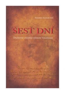 Šesť dní (Duchovné cvičenia s donom Vincenzom)