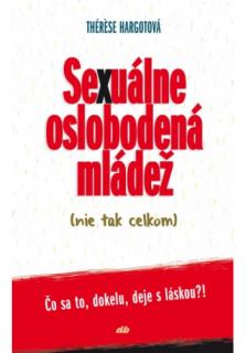 Sexuálne oslobodená mládež (nie tak celkom) (Čo sa to, dokelu, deje s láskou?!)